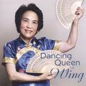 Dancing Queen by Wing专辑