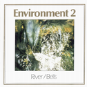 Environment 2: River / Bells专辑