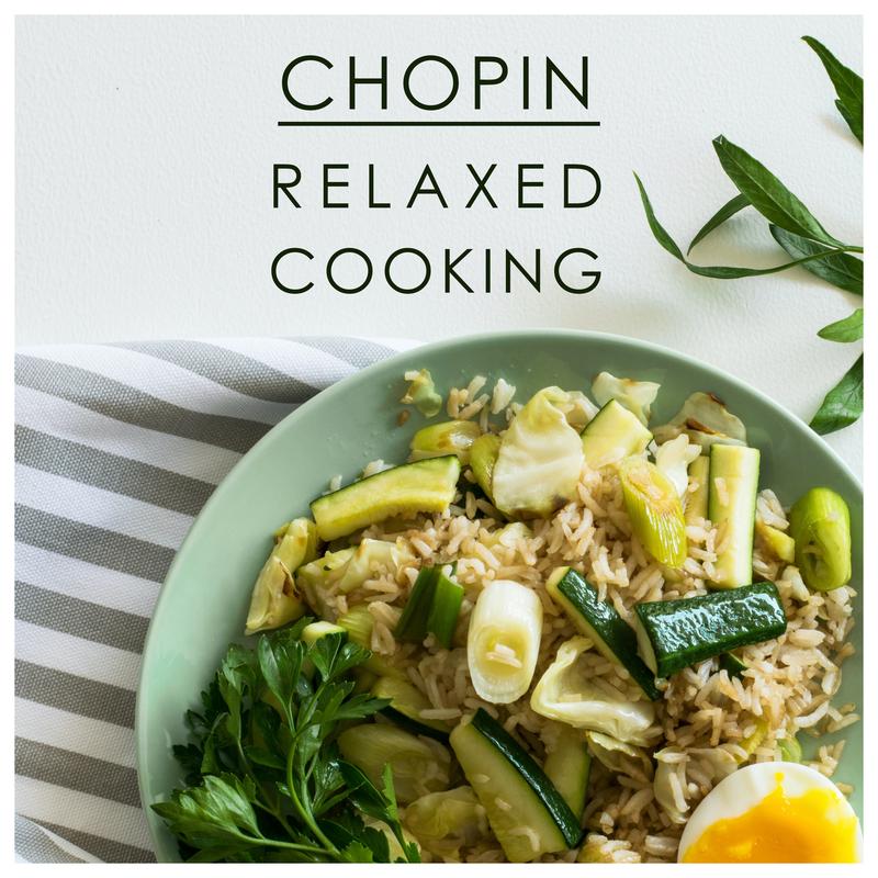 Chopin Relaxed Cooking