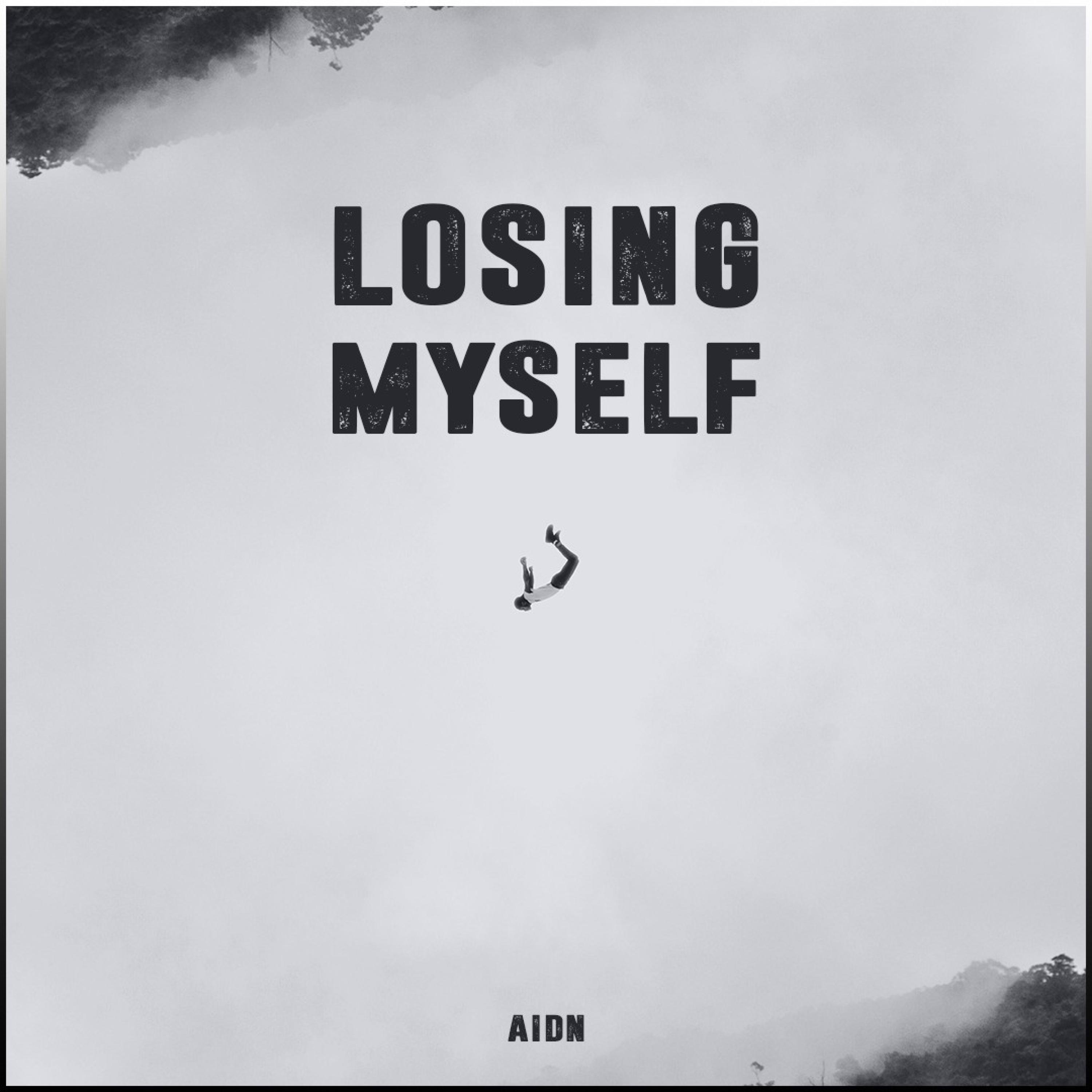 Losing Myself