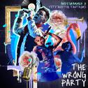 The Wrong Party专辑