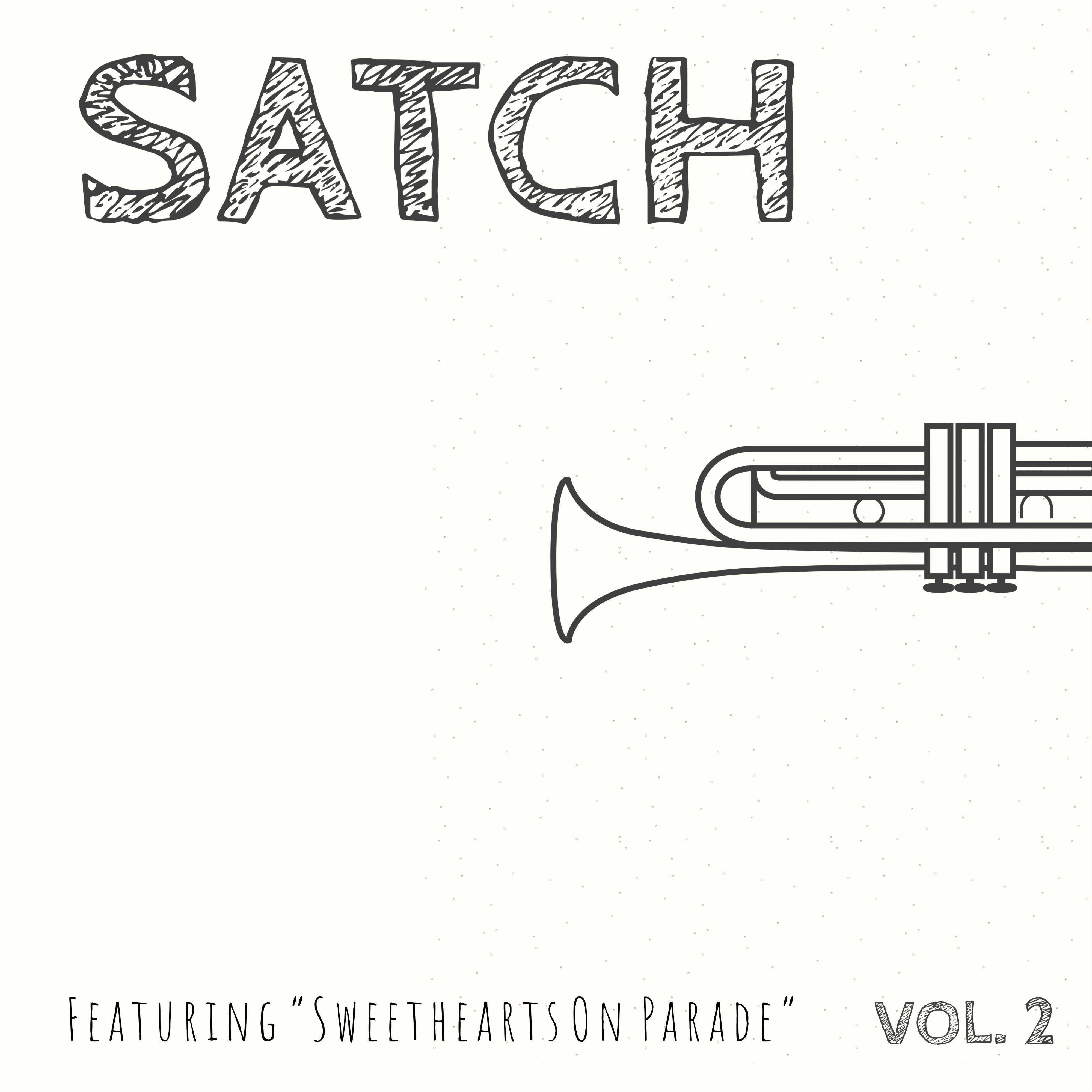 Satch - Featuring "Sweethearts On Parade" (Vol. 2)