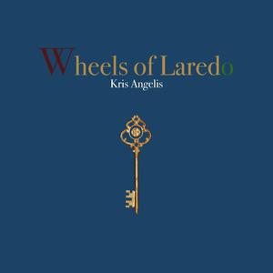Wheels Of Laredo (KV Instrumental) （原版立体声无和声） （升2半音）