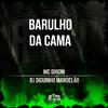 DJ DIGUINHO MANDELÃO - Barulho da Cama