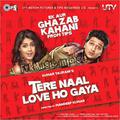 Tere Naal Love Ho Gaya