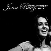 We're Listening to Joan Baez, Vol. 3