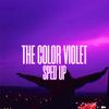 Ditto - The Color Violet (Sped Up - Remix)