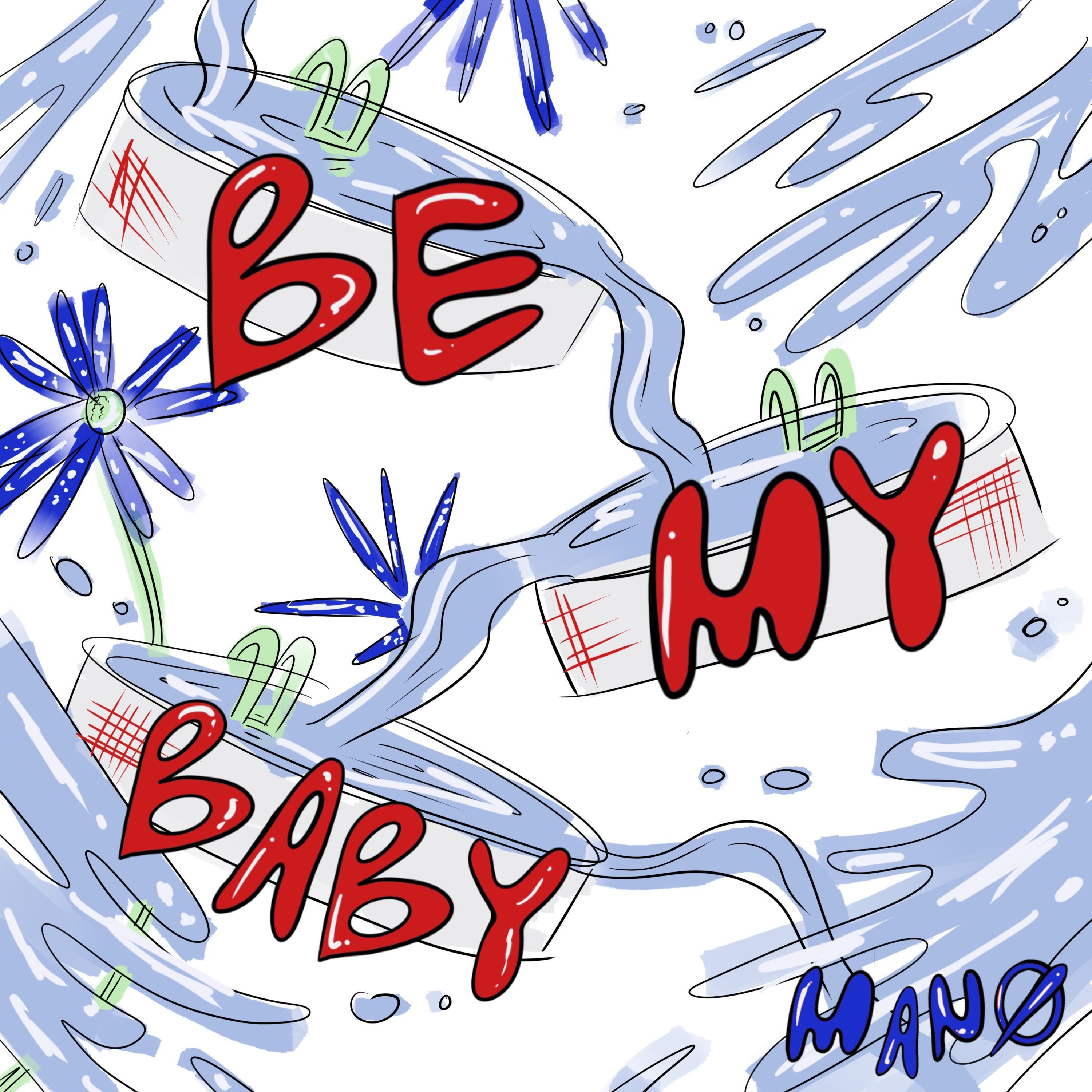 Mano - Be My Baby