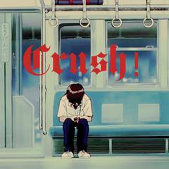 Crush!