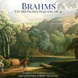 Brahms: Ein deutsches Requiem, Op. 45