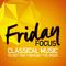 Friday Focus: Classical Music to Get You Through the Week专辑