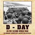 D - Day of the Second World War. The Normandy Landings Battle Ambience and Battlefields专辑