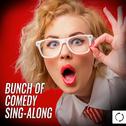 Bunch of Comedy Sing - Along专辑