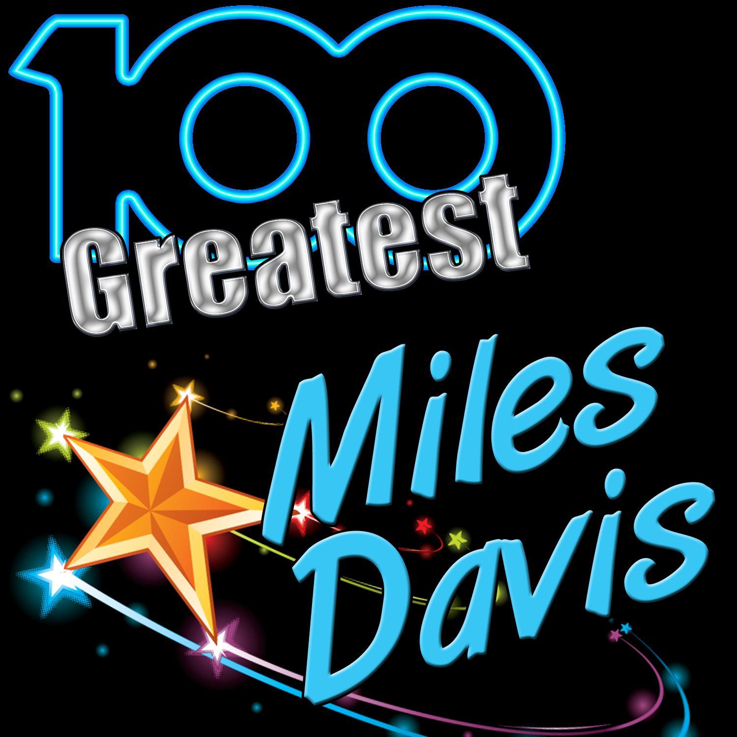 100 Greatest: Miles Davis