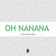 Oh Nanana（小博 SE7EN / DJ Emi Bootleg）