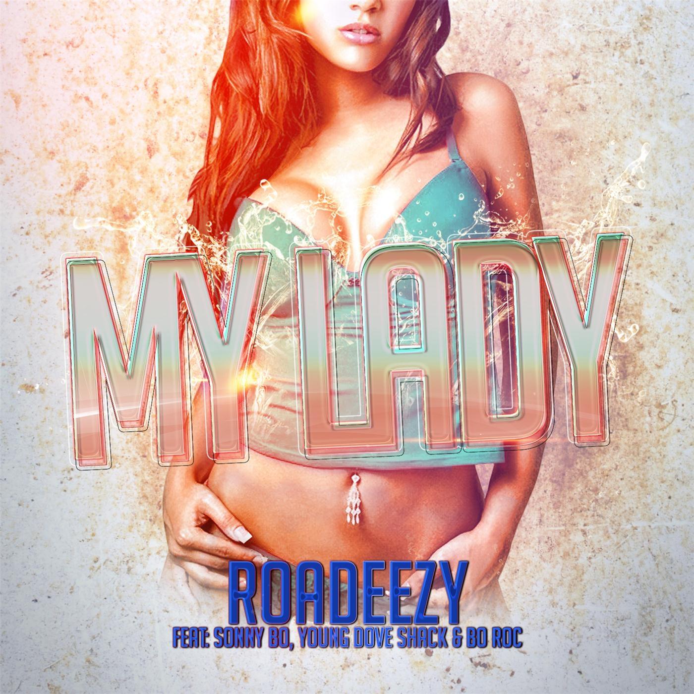 My Lady (feat. Bo Roc, Sonny Bo & Young Dove Shack)