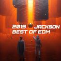 2019 JACKSON BEST OF EDM专辑