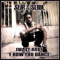 F How You Dance - Swazy Baby (instrumental)