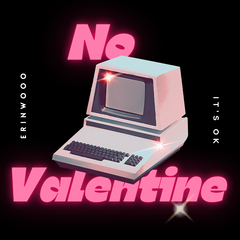 No Valentine (It's ok)