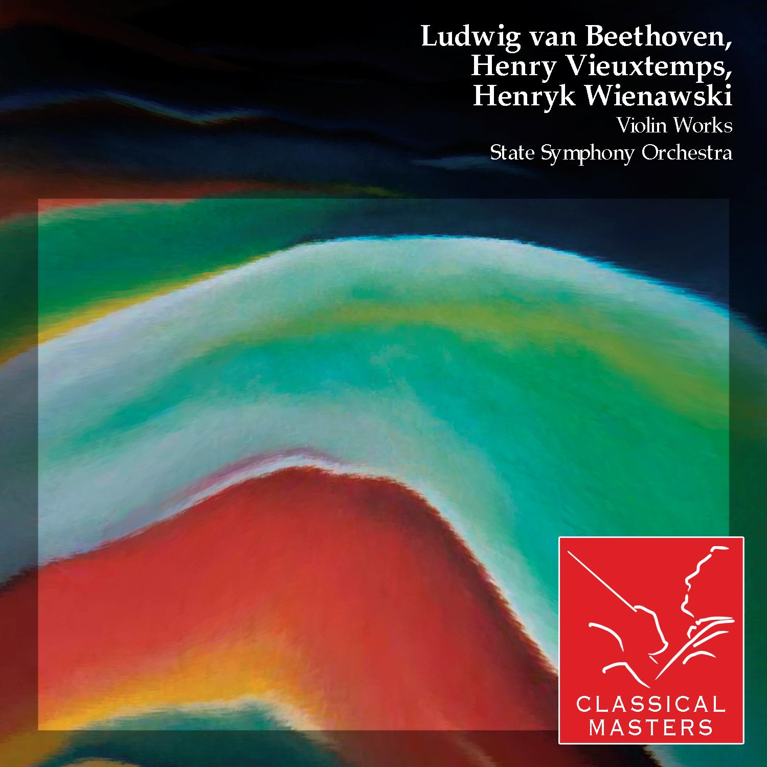 Beethoven, Vieuxtemps, Wienawski: Violin Works