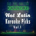 Hot Latin Karaoke Picks Vol. 1
