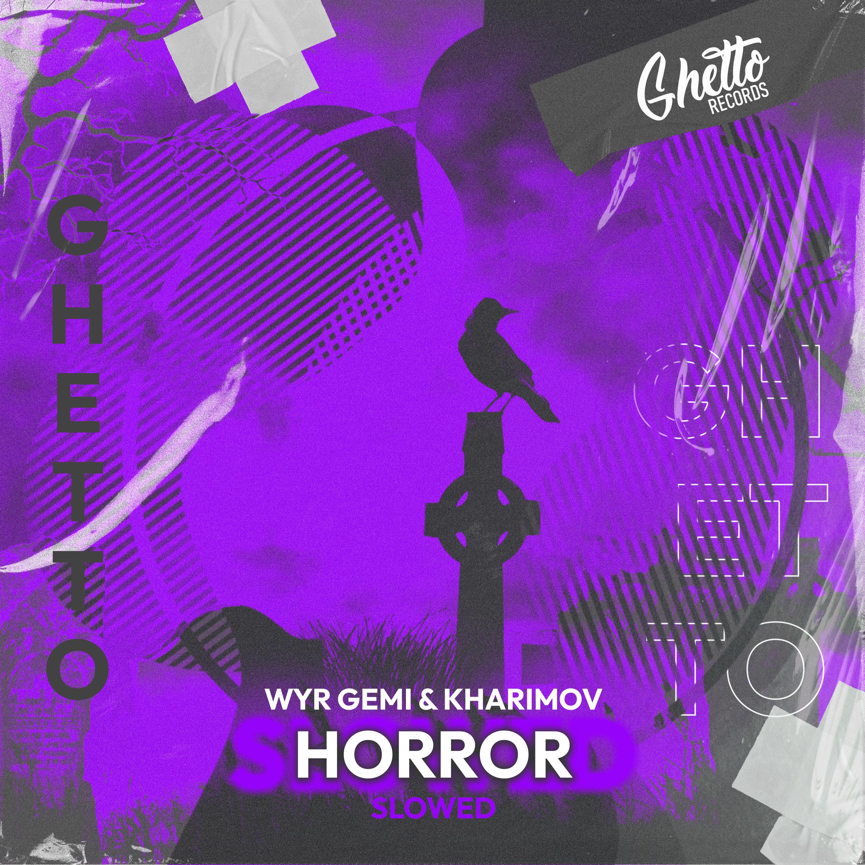 Horror (Slowed)