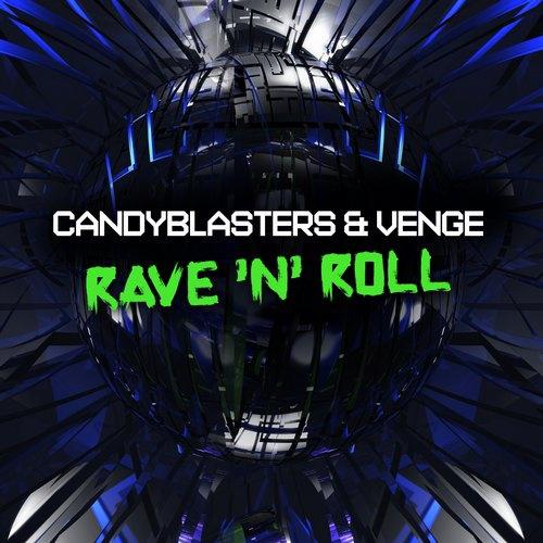 CandyBlasters - Rave 'N' Roll (Original Mix)