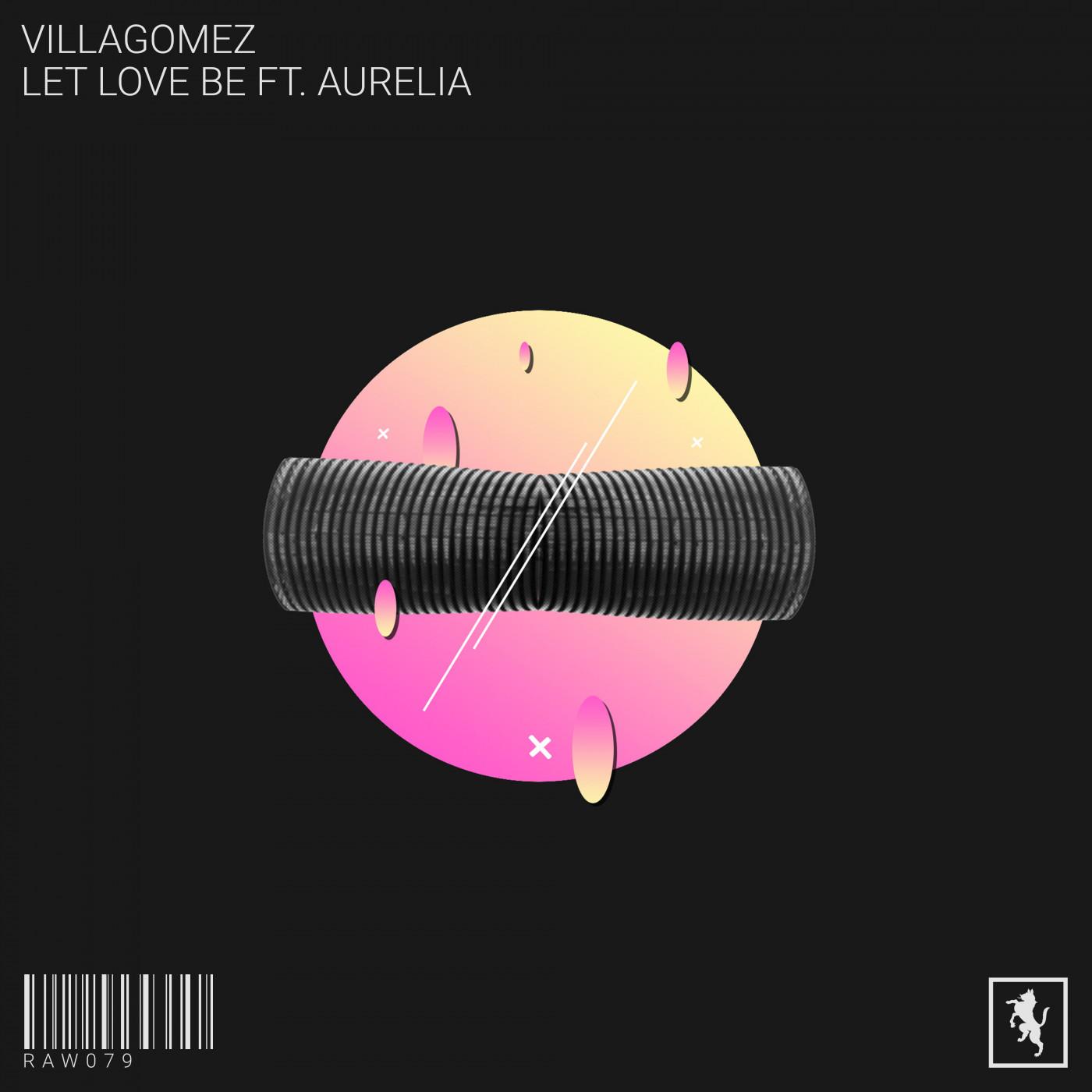 Let Love Be (feat. AURÈLIA)