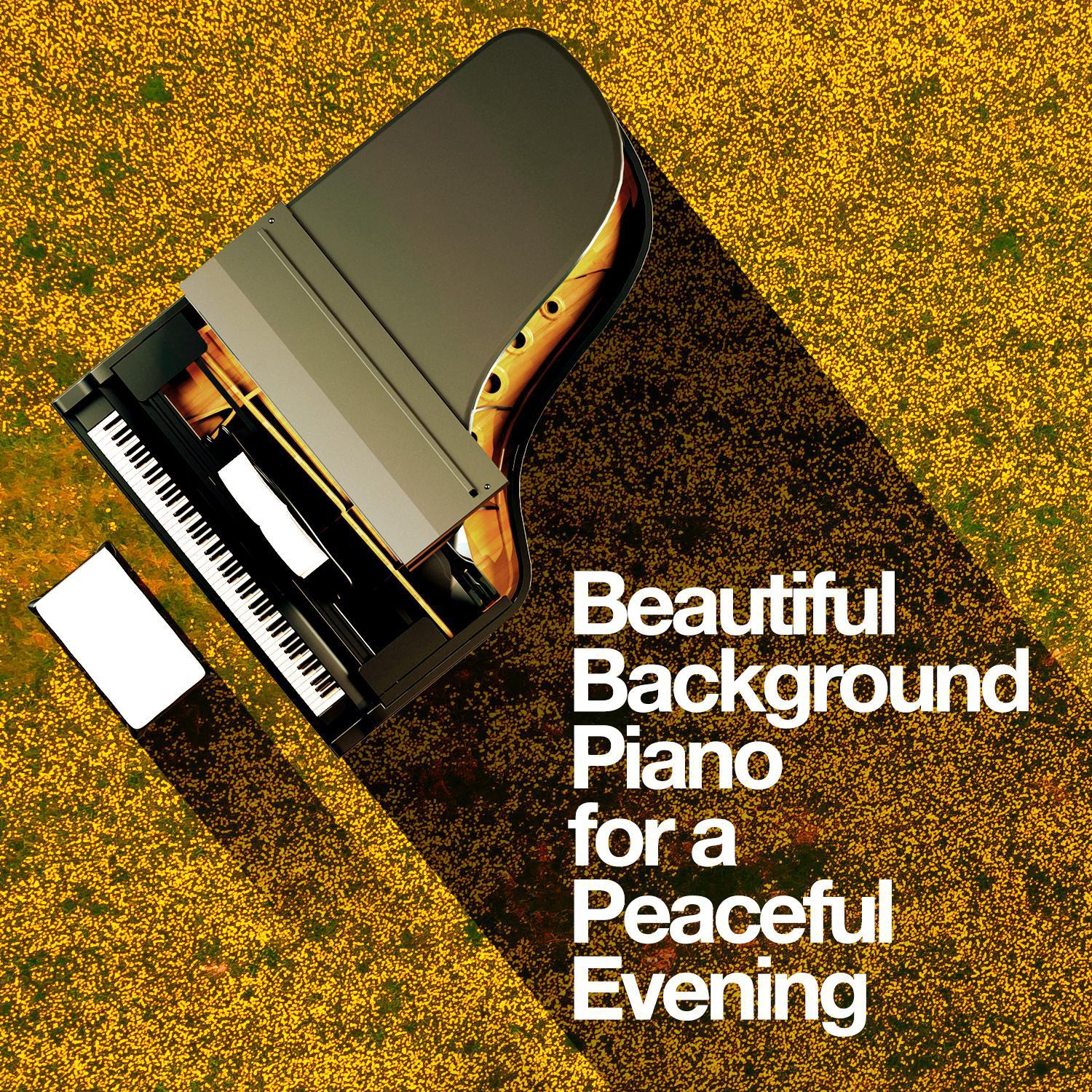 Beautiful Background Piano for a Peaceful Evening专辑