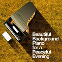 Beautiful Background Piano for a Peaceful Evening