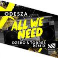 All We Need (Dzeko & Torres Remix)