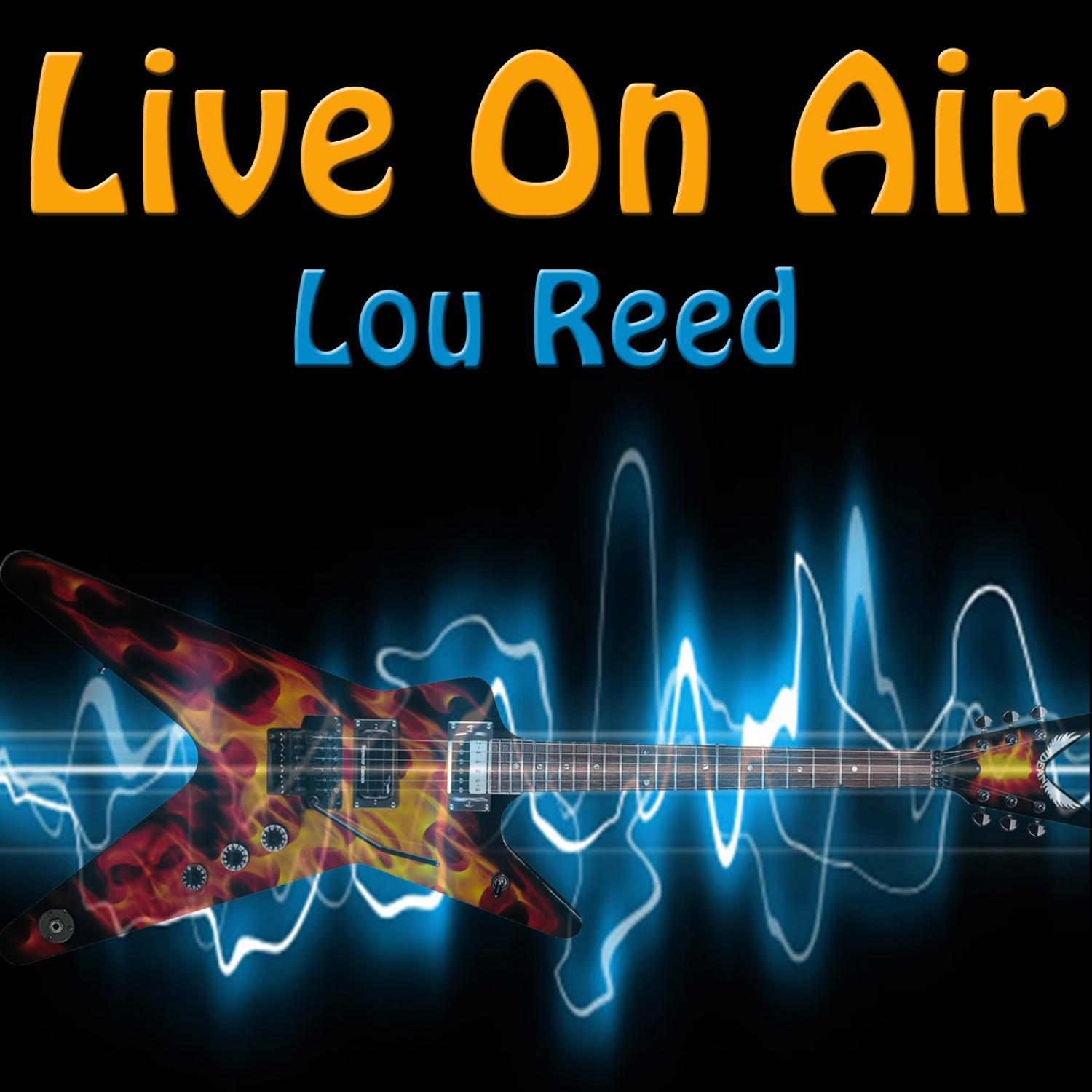 Live On Air: Lou Reed - Live专辑