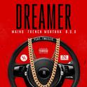 Dreamer (feat. French Montana, B.O.B & Tweezie)专辑