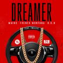 Dreamer (feat. French Montana, B.O.B & Tweezie)专辑