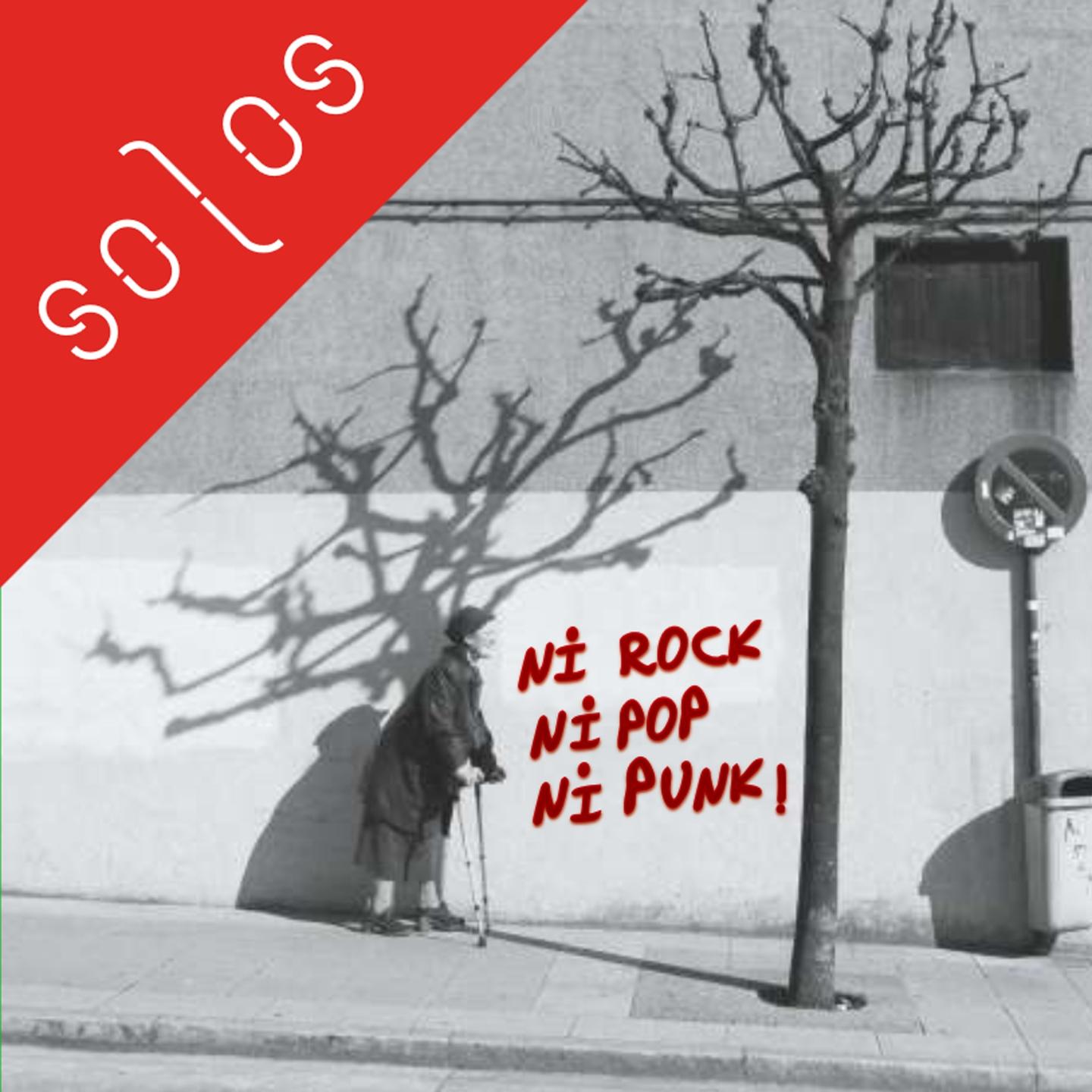 Ni Pop, Ni Rock, Ni Punk