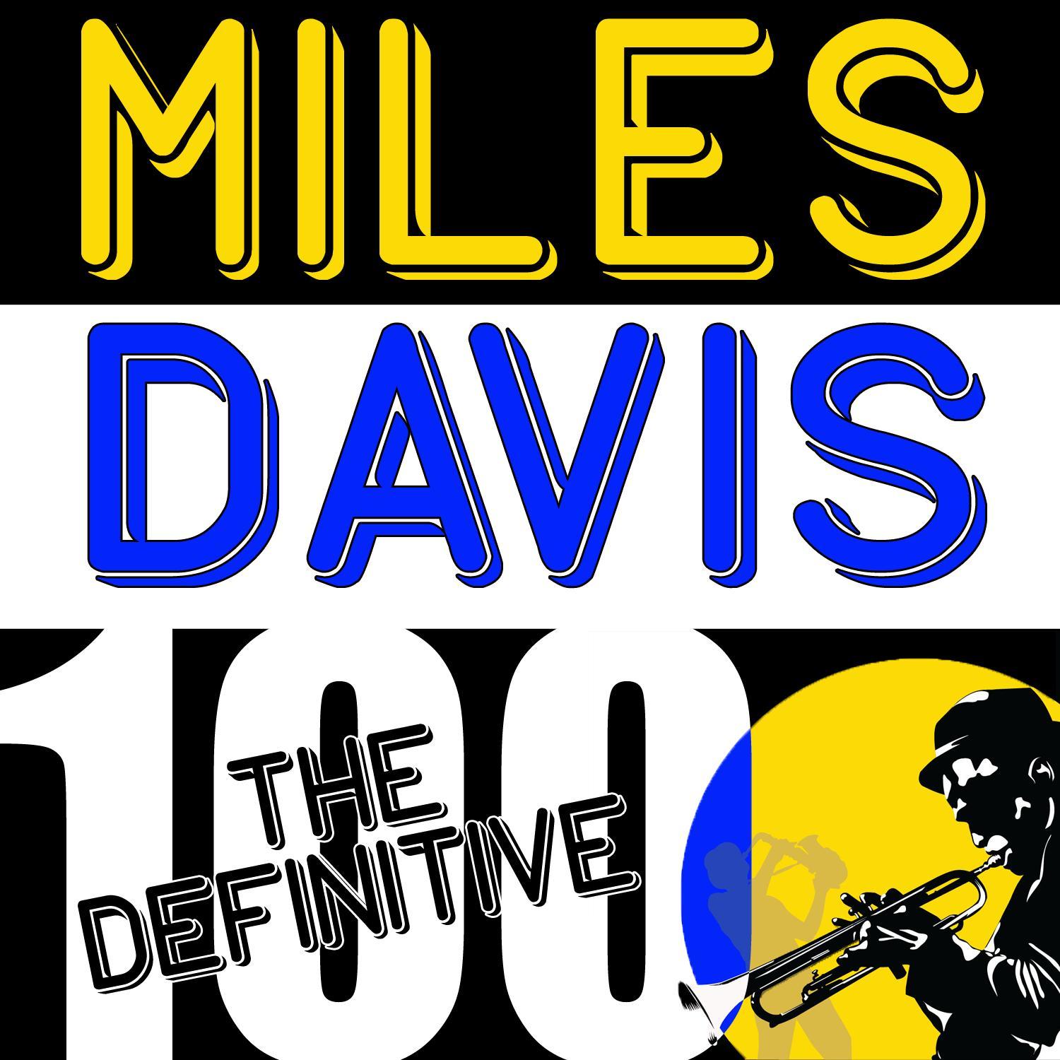 Miles Davis: The Definitive 100