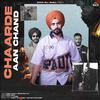 Amrey Sidhu - Chaarde Aan Chand