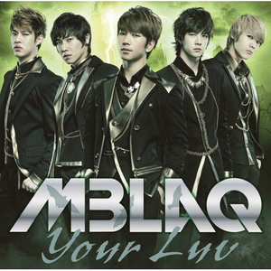 Mblaq - YOUR LUV （升2半音）