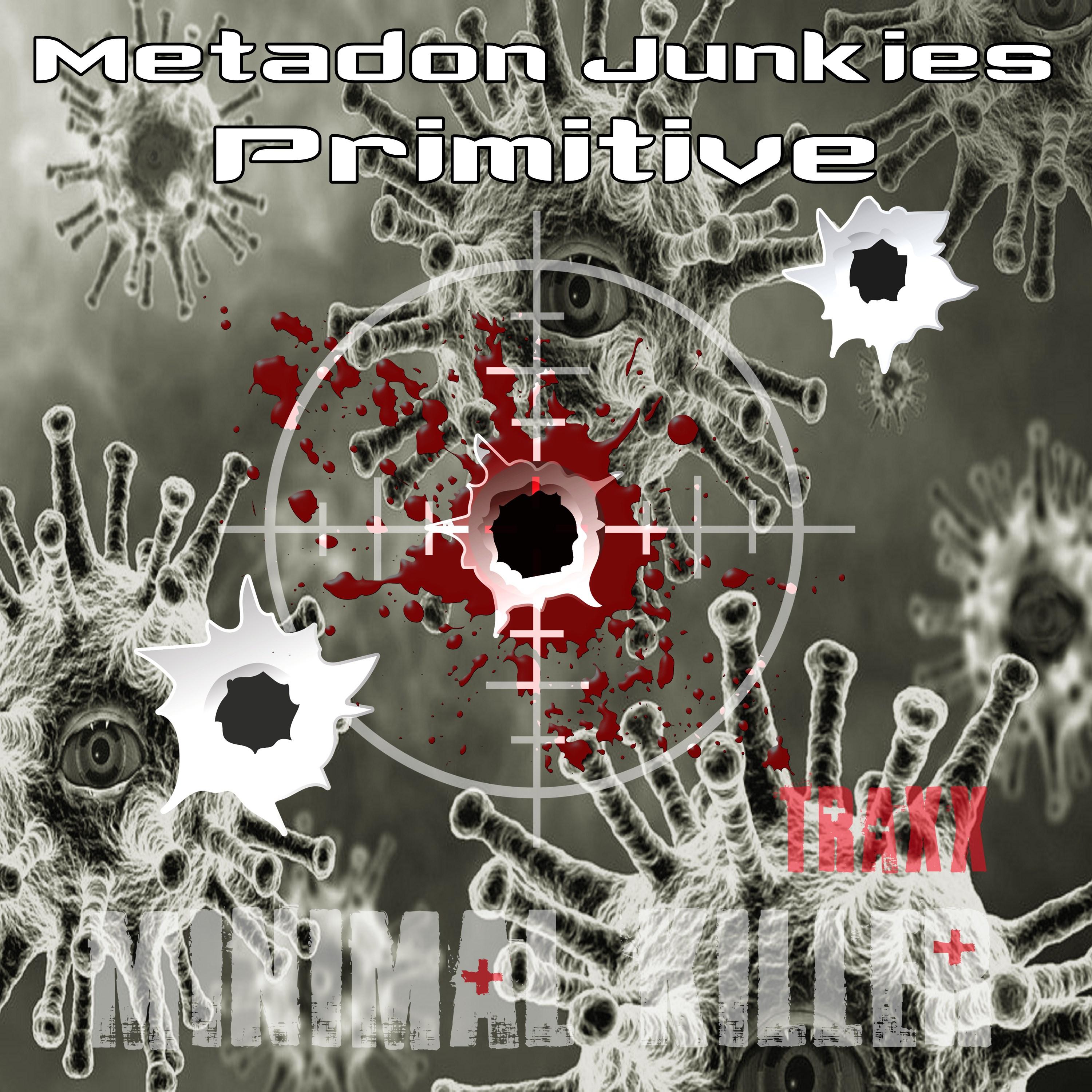 Metadon Junkies - Primitive (Original Mix)