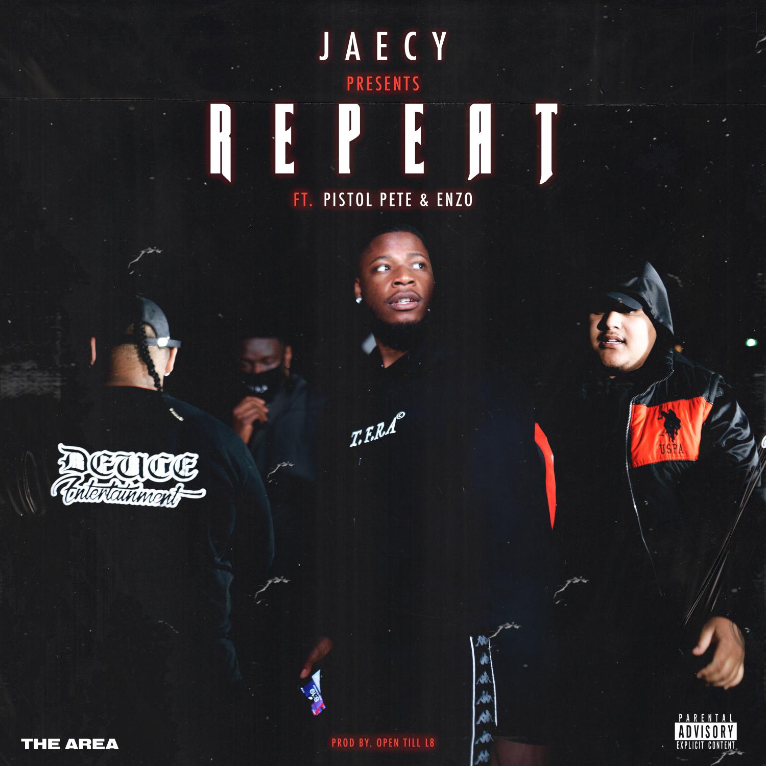 Jaecy - REPEAT (feat. Pistol Pete & Enzo)