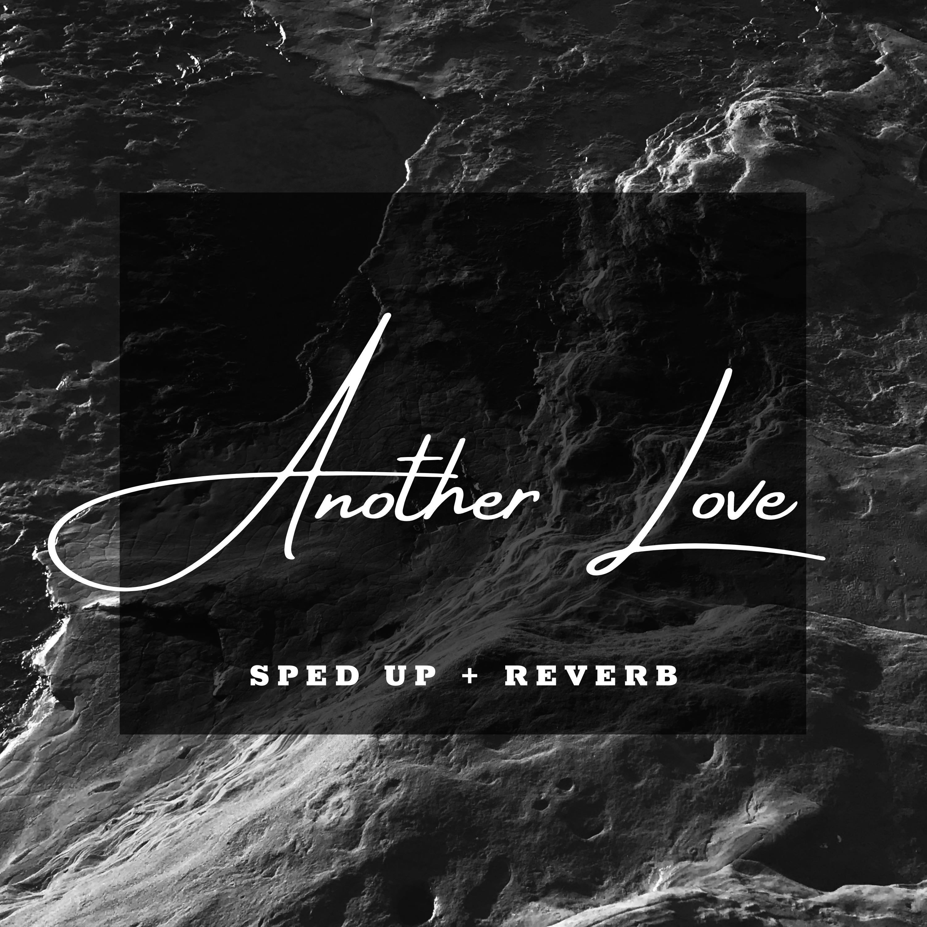 Xanemusic - Another Love (Sped Up + Reverb) (Remix)
