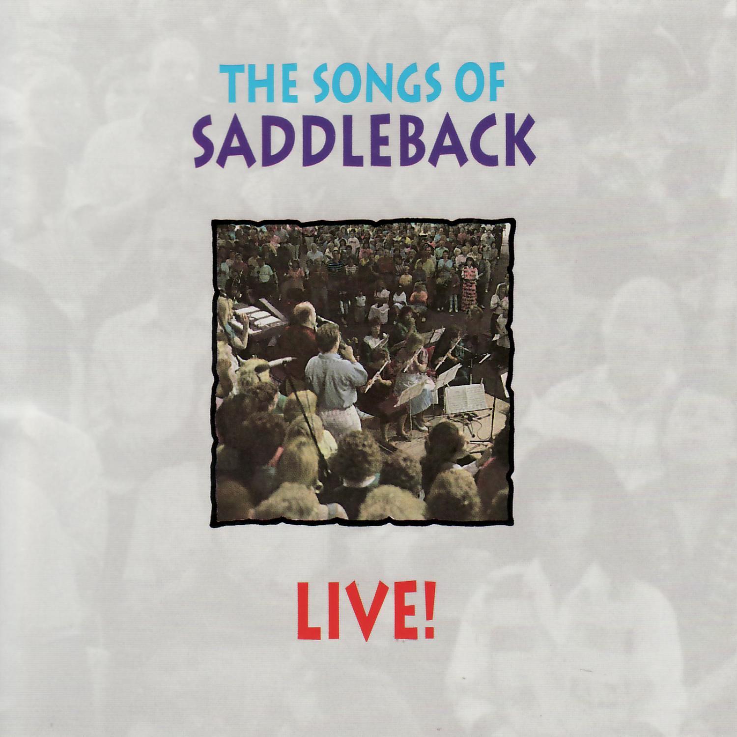 The Songs of Saddleback Live!