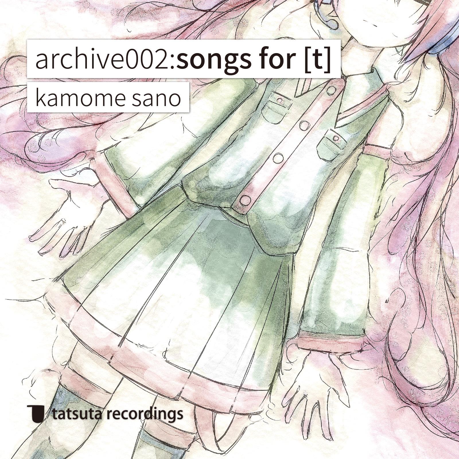 archive002:songs for [t] [2022 Remaster]