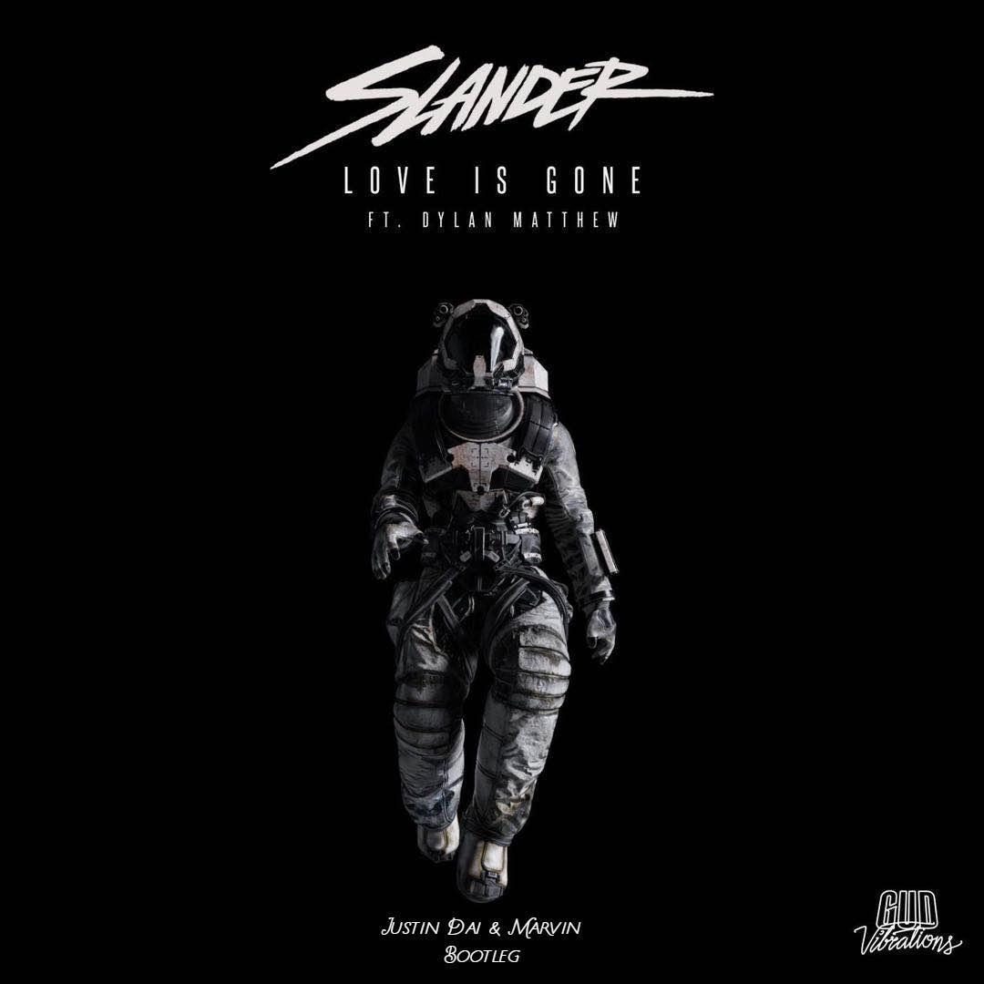 SLANDER-Love is gone(bootleg)