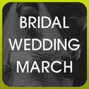 Bridal Wedding March