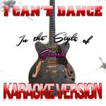 I Can't Dance (In the Style of Genesis) [Karaoke Version] - Single专辑