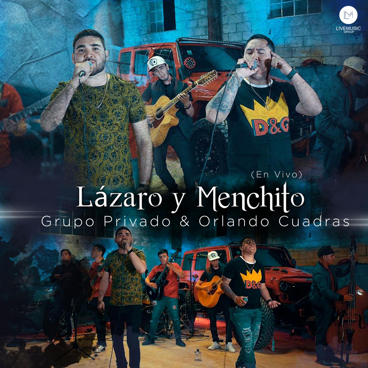 Lázaro y Menchito (feat. Orlando Cuadras) [En Vivo]