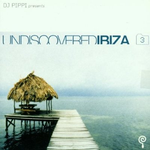 Undiscovered Ibiza, Vol. 3专辑