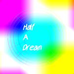 Half A Dream专辑