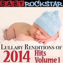 Lullaby Renditions of 2014 Hits, Volume 1专辑